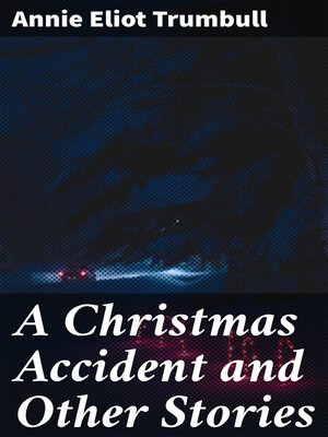 cover image of A Christmas Accident and Other Stories
